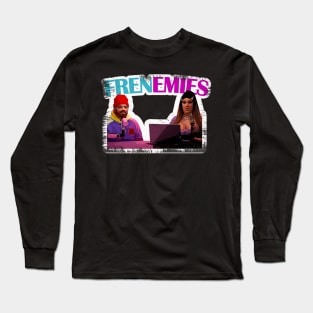 Frenemies Long Sleeve T-Shirt